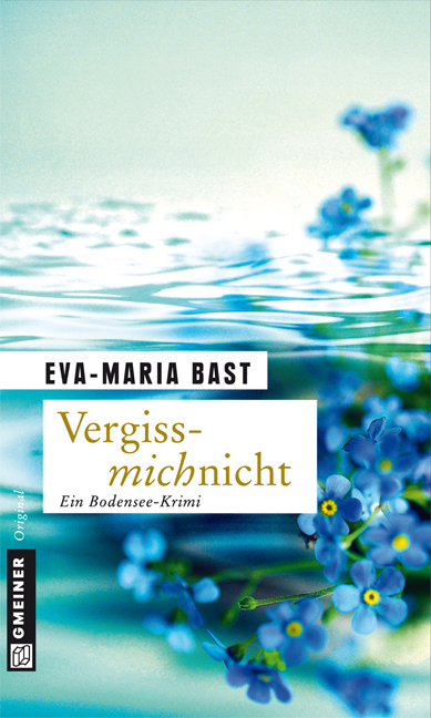 Cover: 9783839213384 | Vergissmichnicht | Eva-Maria Bast | Taschenbuch | 280 S. | Deutsch