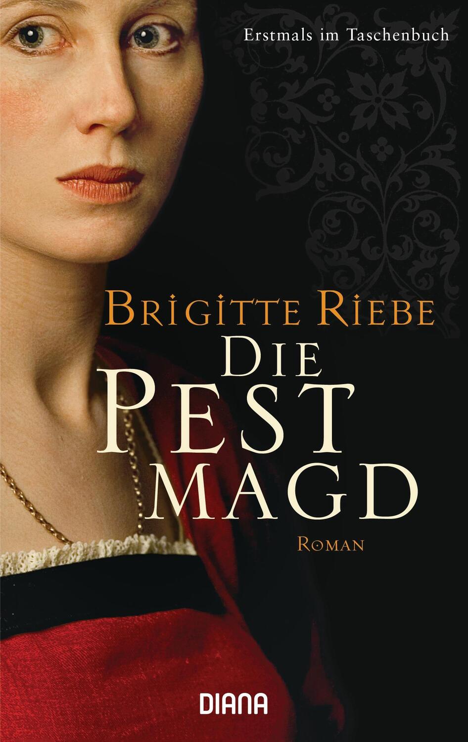 Cover: 9783453355446 | Die Pestmagd | Brigitte Riebe | Taschenbuch | Deutsch | 2013 | Diana