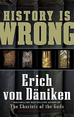 Cover: 9781601630865 | History Is Wrong | Erich Von Däniken | Taschenbuch | Englisch | 2009