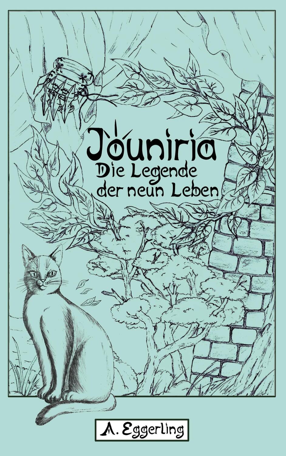Cover: 9783751936521 | Jouniria | Die Legende der neun Leben | Alexander Eggerling | Buch