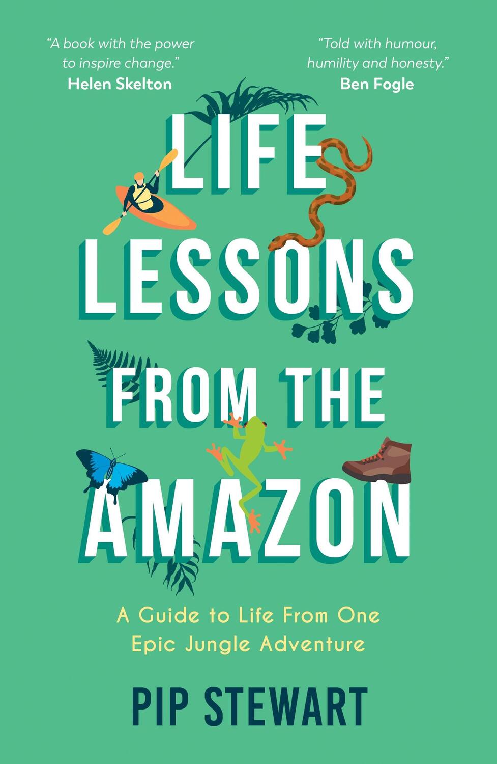 Cover: 9781787839809 | Life Lessons From the Amazon | Pip Stewart | Taschenbuch | Englisch