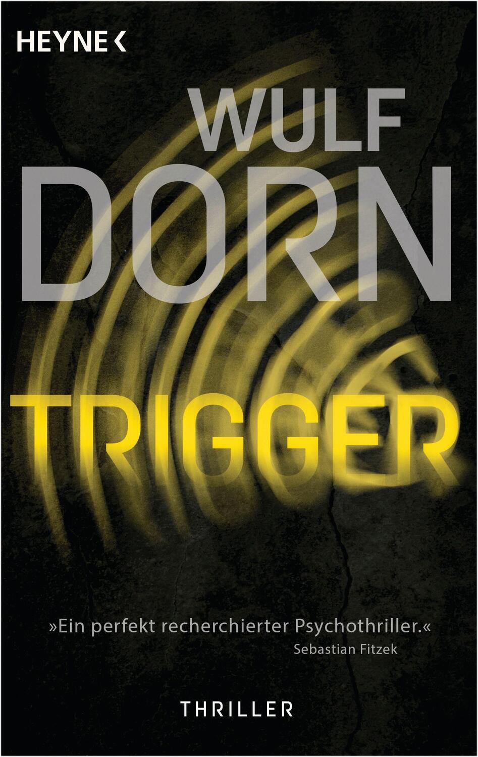 Cover: 9783453440982 | Trigger | Thriller | Wulf Dorn | Taschenbuch | Die Trigger-Reihe
