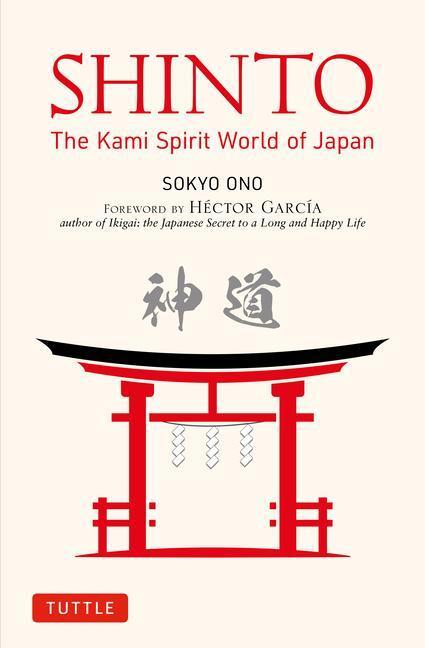 Cover: 9784805317938 | Shinto: The Kami Spirit World of Japan | Sokyo Ono | Taschenbuch