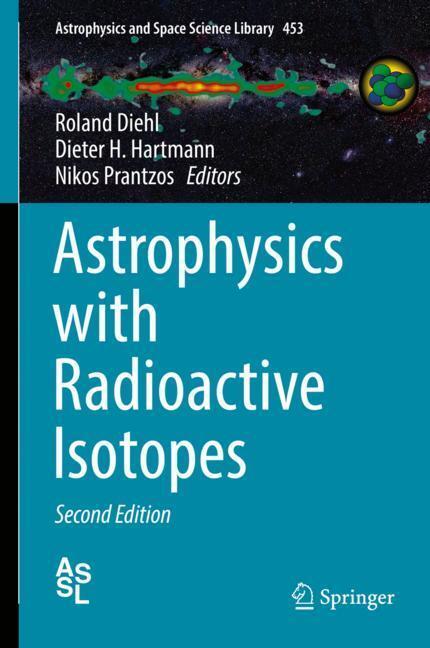 Cover: 9783319919287 | Astrophysics with Radioactive Isotopes | Roland Diehl (u. a.) | Buch
