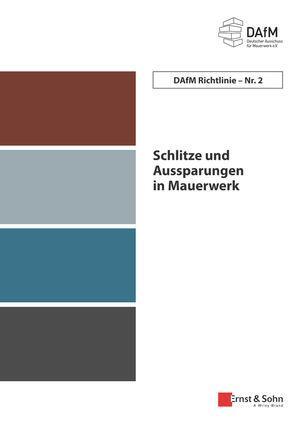 Cover: 9783433033227 | Schlitze und Aussparungen in Mauerwerk | DAfM Richtlinie Nr. 2 | Buch