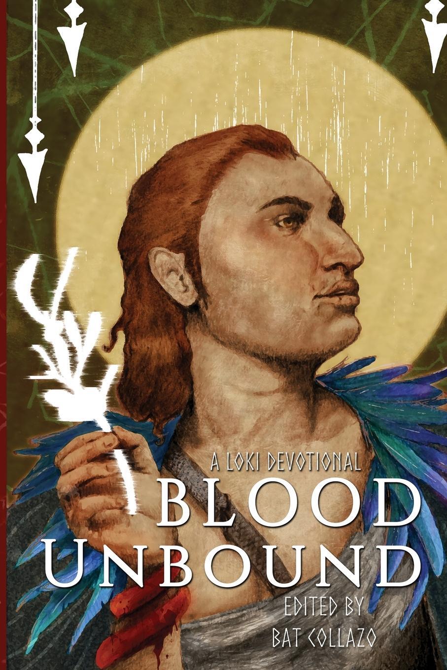 Cover: 9781941136485 | Blood Unbound | A Loki Devotional | Bat Collazo | Taschenbuch | 2021