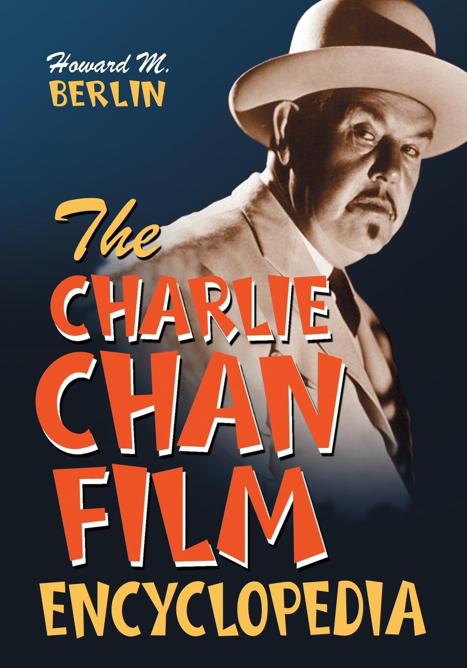 Cover: 9780786424528 | The Charlie Chan Film Encyclopedia | Howard M. Berlin | Taschenbuch