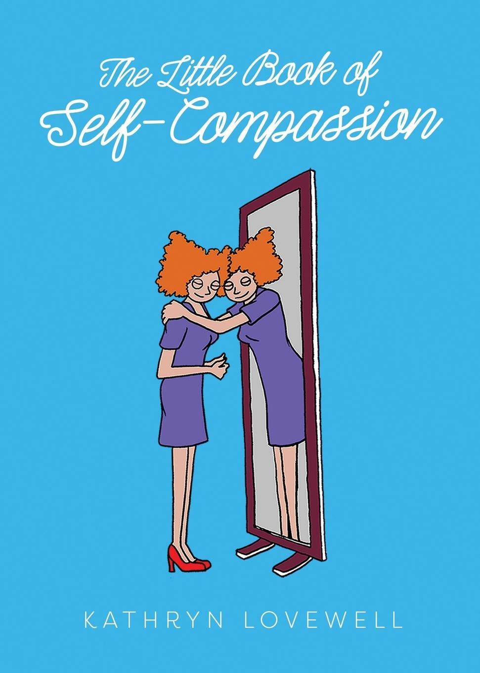 Cover: 9781913045043 | The Little Book of Self-Compassion | Kathryn Lovewell | Taschenbuch