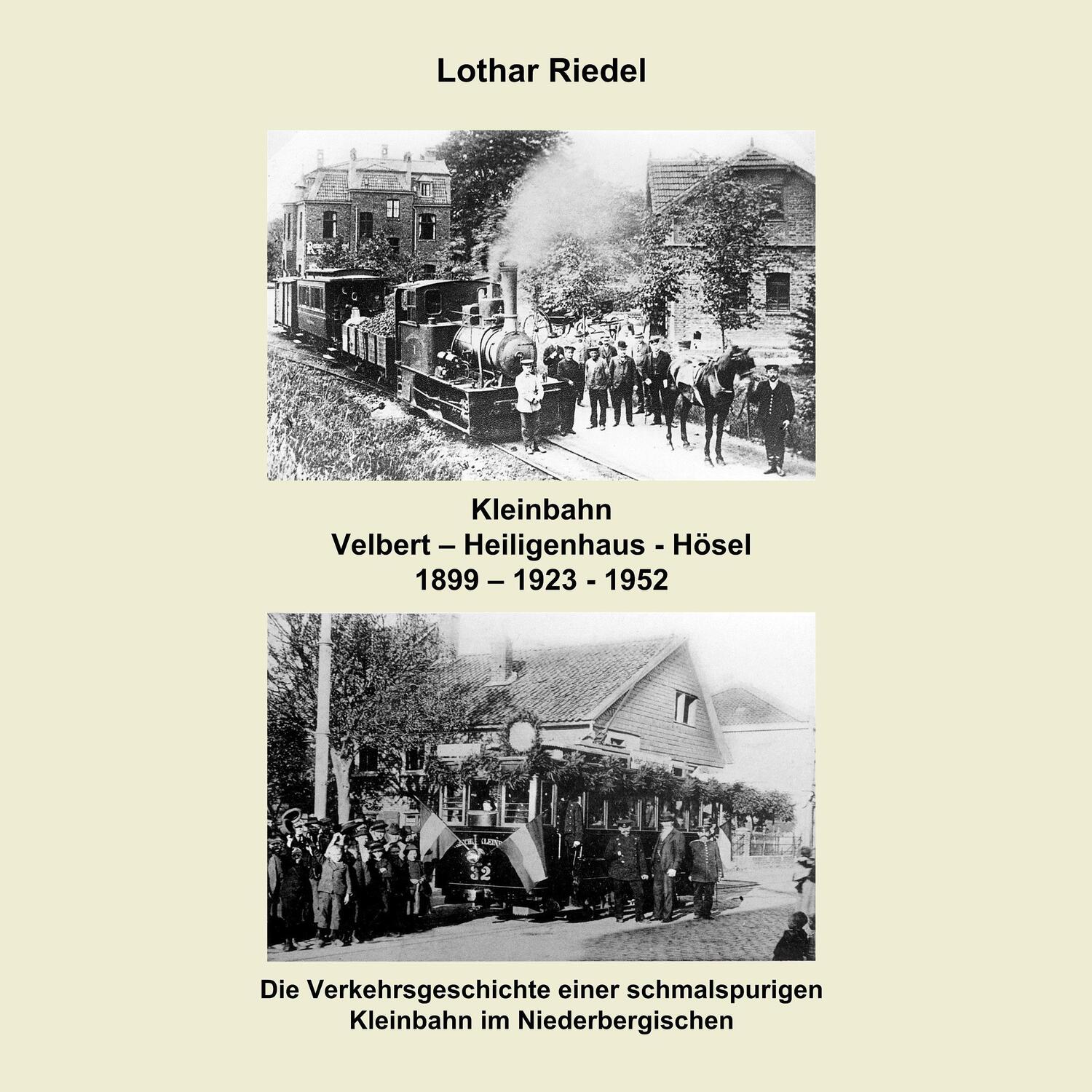 Cover: 9783839103265 | Die Kleinbahn Velbert - Heiligenhaus - Hösel | Lothar Riedel | Buch