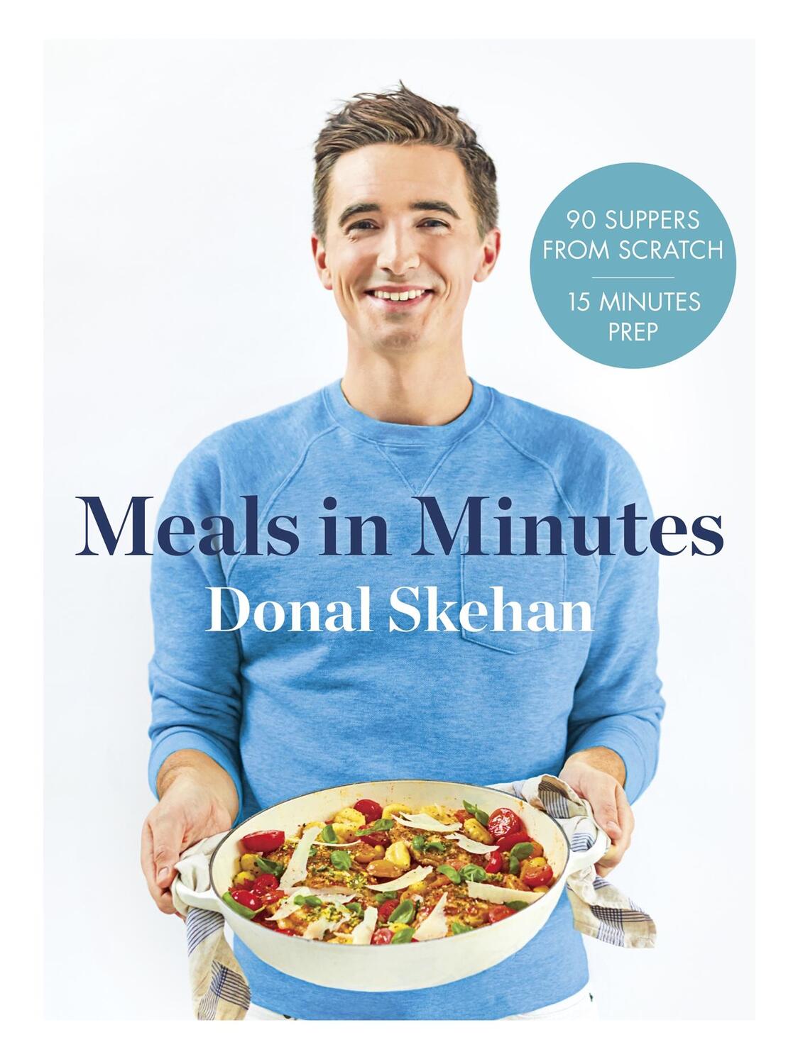 Cover: 9781473674264 | Donal's Meals in Minutes | 90 suppers from scratch/15 minutes prep