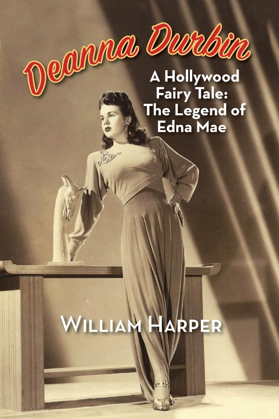 Cover: 9781629335711 | Deanna Durbin | A Hollywood Fairy Tale: The Legend of Edna Mae | Buch
