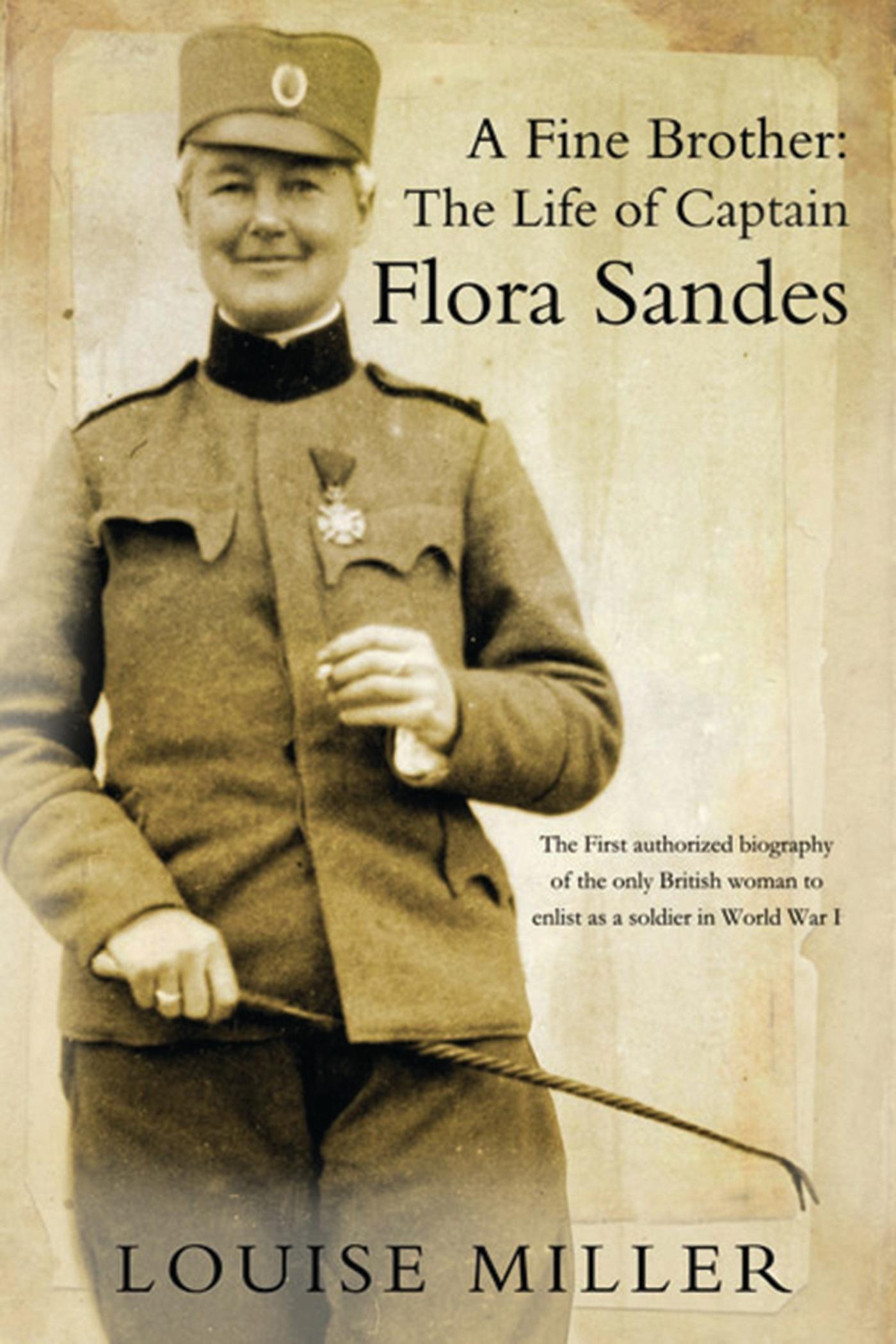 Cover: 9781846882456 | A Fine Brother | The Life of Captain Flora Sandes | Louise Miller