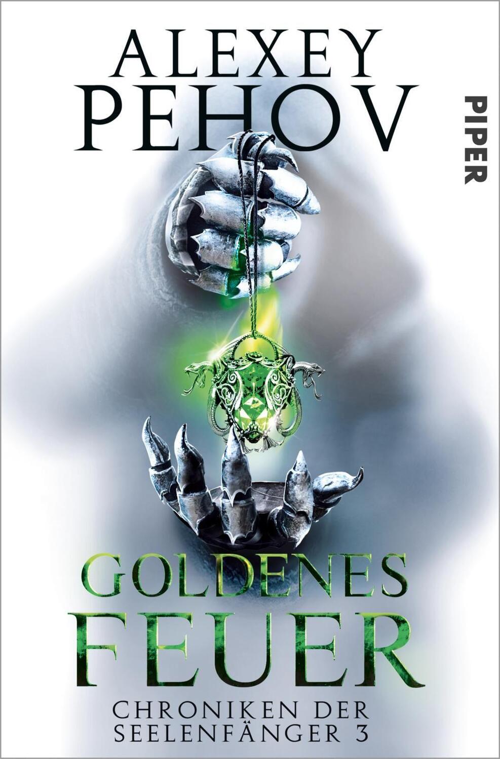 Cover: 9783492281997 | Goldenes Feuer | Chroniken der Seelenfänger 3 | Alexey Pehov | Buch