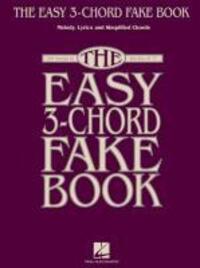 Cover: 9781458405418 | The Easy 3-Chord Fake Book: Melody, Lyrics & Simplified Chords: 100...