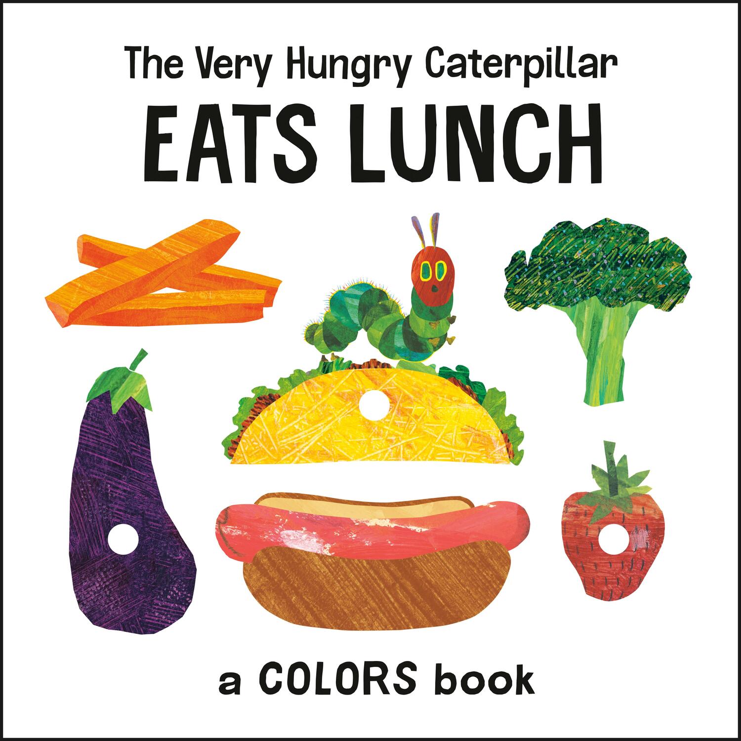 Cover: 9780593384114 | The Very Hungry Caterpillar Eats Lunch | A Colors Book | Eric Carle
