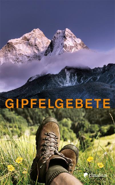 Cover: 9783532624463 | Gipfelgebete | Gebete und Segenstexte zum Wandern in den Bergen | Buch