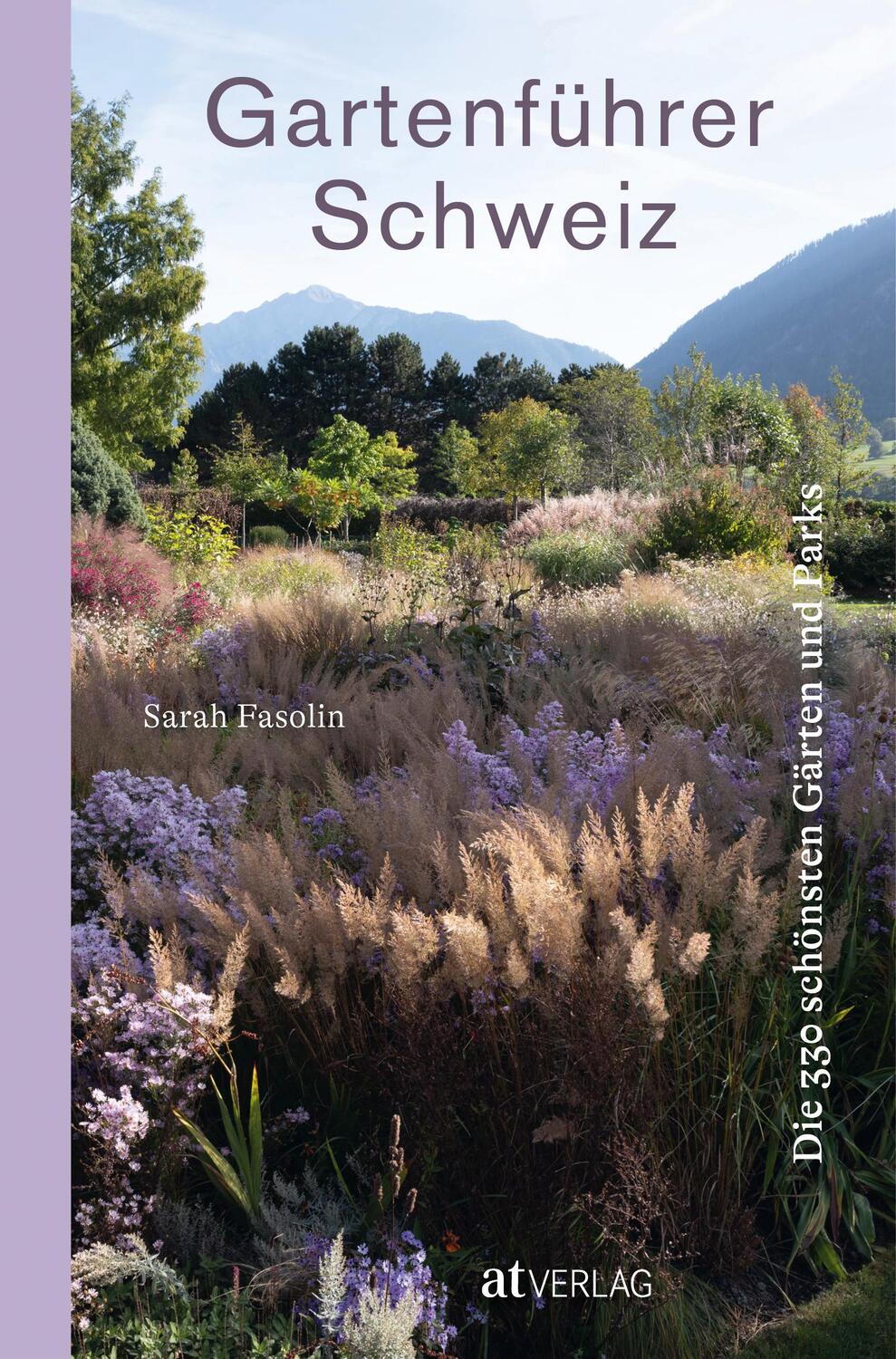 Cover: 9783039022274 | Gartenführer Schweiz | Die 330 schönsten Gärten und Parks | Fasolin