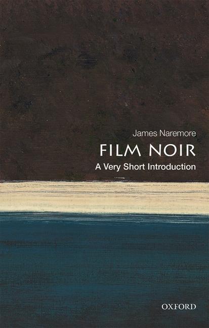 Cover: 9780198791744 | Film Noir: A Very Short Introduction | James Naremore | Taschenbuch