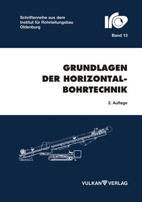 Grundlagen der Horizontalbohrtechnik - Bunger, Sascha