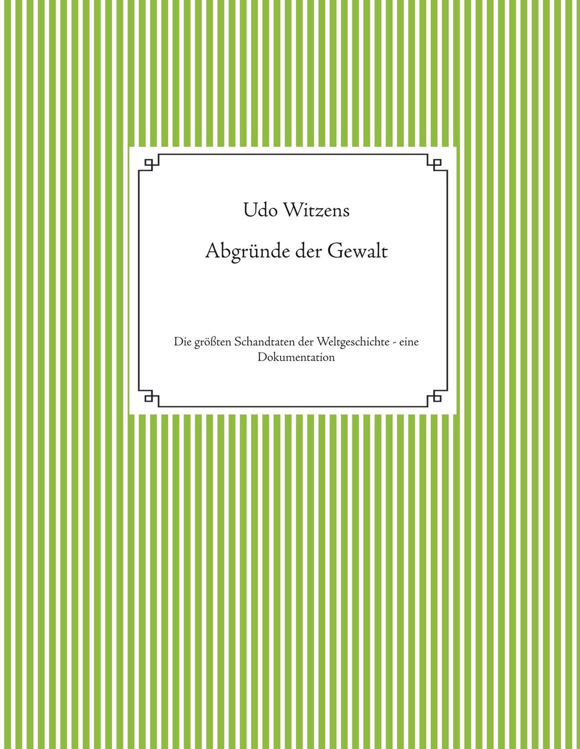 Cover: 9783740762773 | Abgründe der Gewalt | Udo Witzens | Buch | HC runder Rücken kaschiert