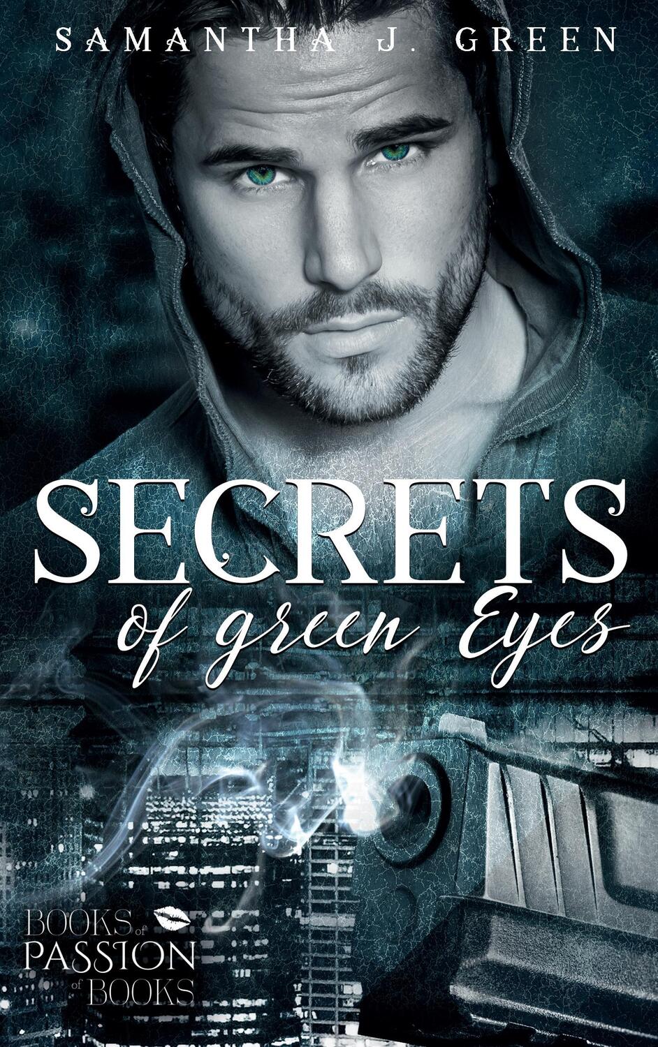 Cover: 9783744875103 | Secrets of Green Eyes | Samantha J. Green | Taschenbuch | 2017
