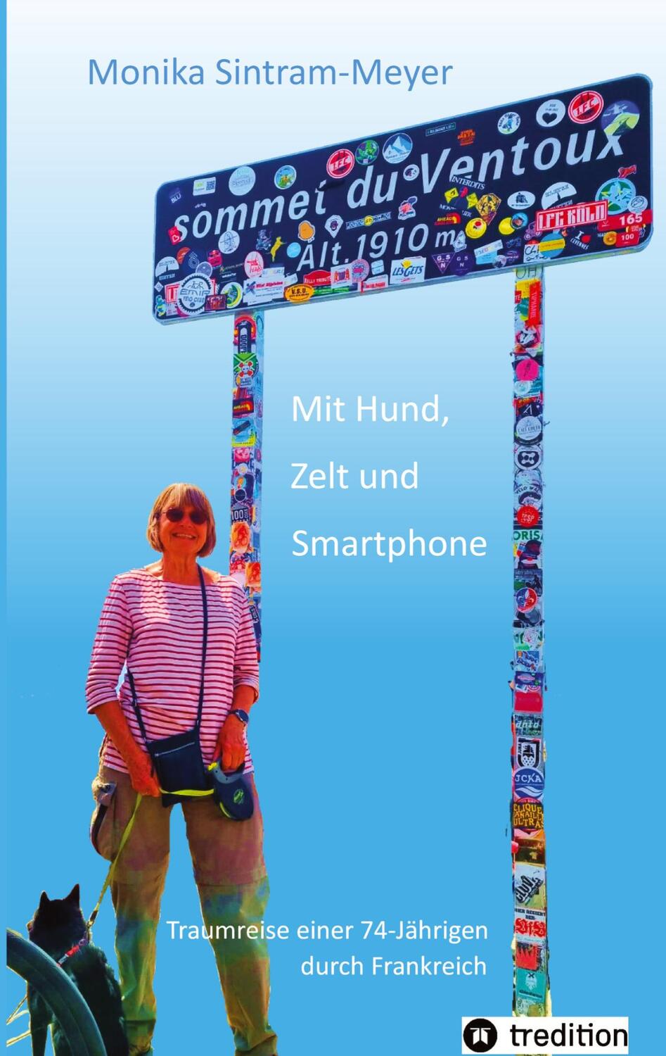 Cover: 9783384139672 | Mit Hund, Zelt und Smartphone | Monika Sintram-Meyer | Taschenbuch