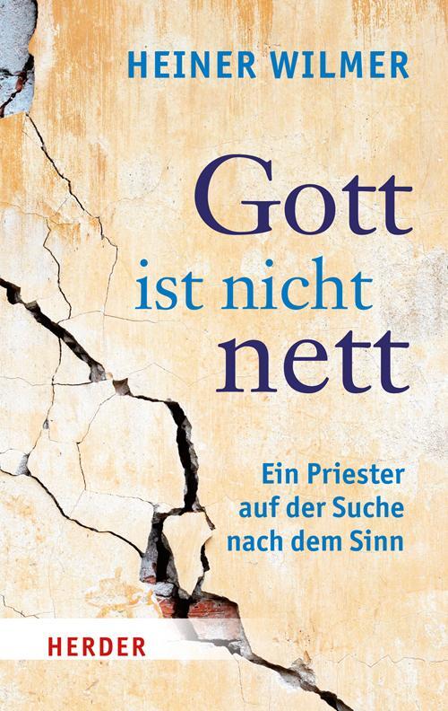Cover: 9783451065347 | Gott ist nicht nett | Ein Priester auf der Suche nach dem Sinn | Buch