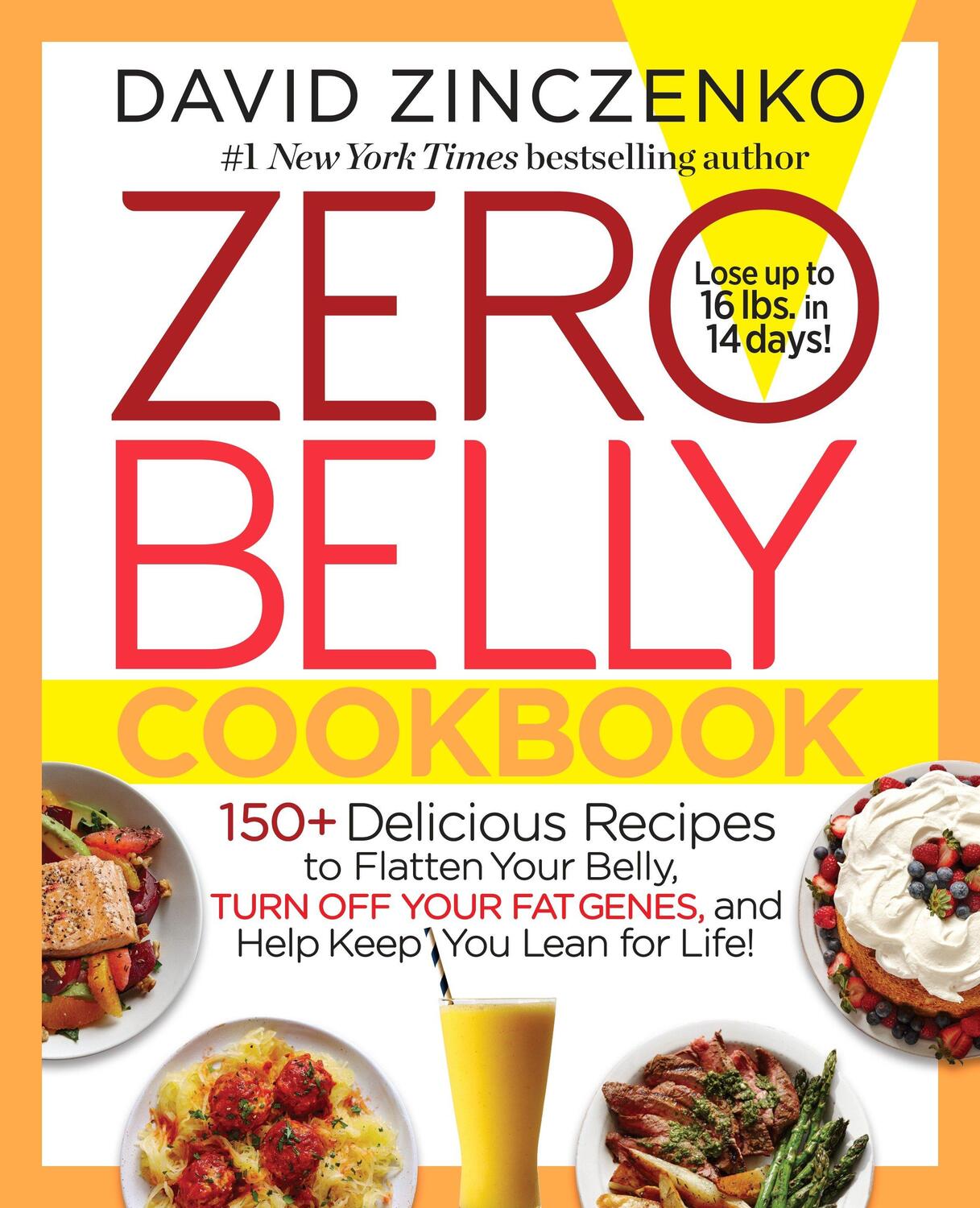Cover: 9781101964804 | Zero Belly Cookbook: 150+ Delicious Recipes to Flatten Your Belly,...