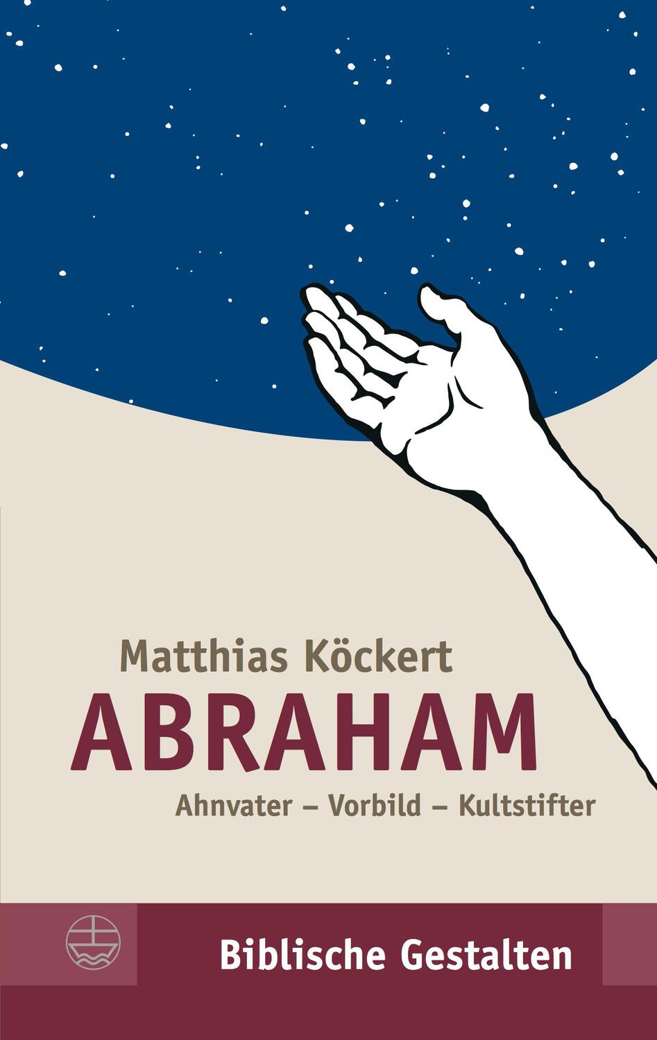 Cover: 9783374047642 | Abraham | Ahnvater - Vorbild - Kultstifter | Matthias Köckert | Buch