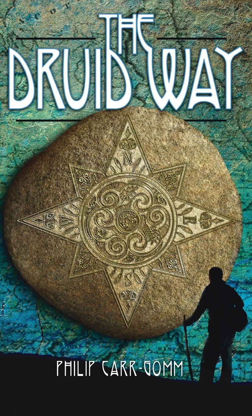 Cover: 9781913660314 | The Druid Way | Philip Carr-Gomm | Buch | HC gerader Rücken kaschiert