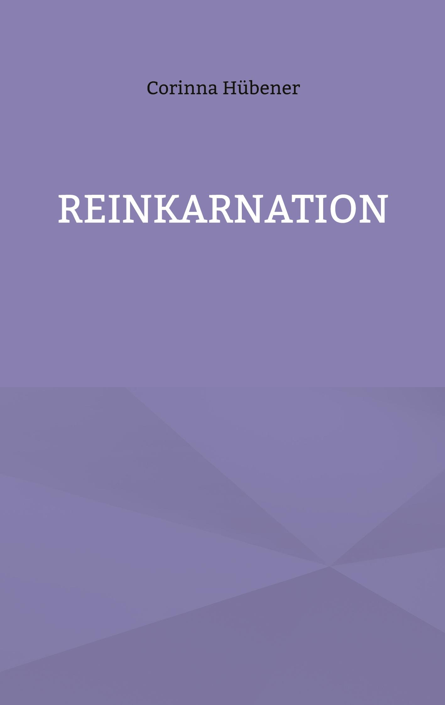 Cover: 9783759794796 | Reinkarnation | Corinna Hübener | Taschenbuch | 90 S. | Deutsch | 2024