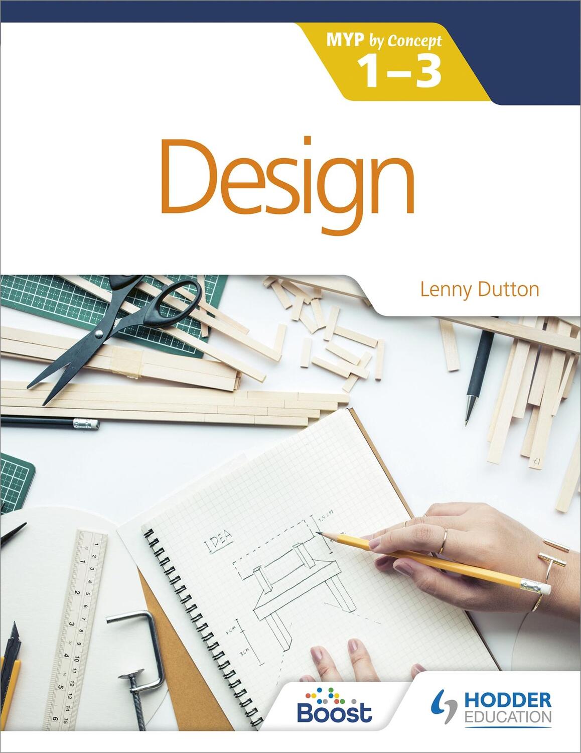 Cover: 9781398307889 | Design for the IB MYP 1-3 | By Concept | Lenny Dutton | Taschenbuch