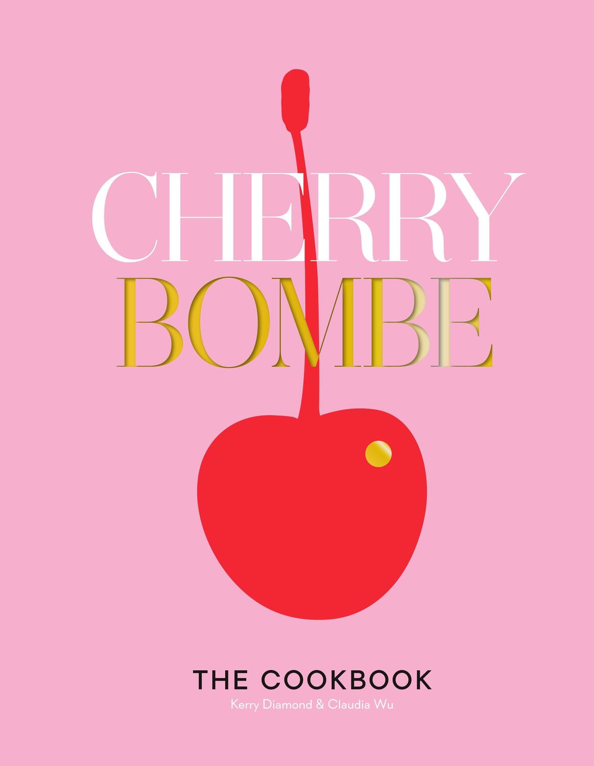 Cover: 9780553459524 | Cherry Bombe | The Cookbook | Kerry Diamond (u. a.) | Buch | Englisch