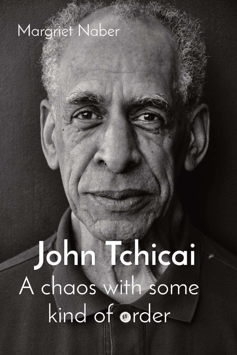 Cover: 9789083147109 | John Tchicai | A chaos with some kind of order | Margriet Naber | Buch