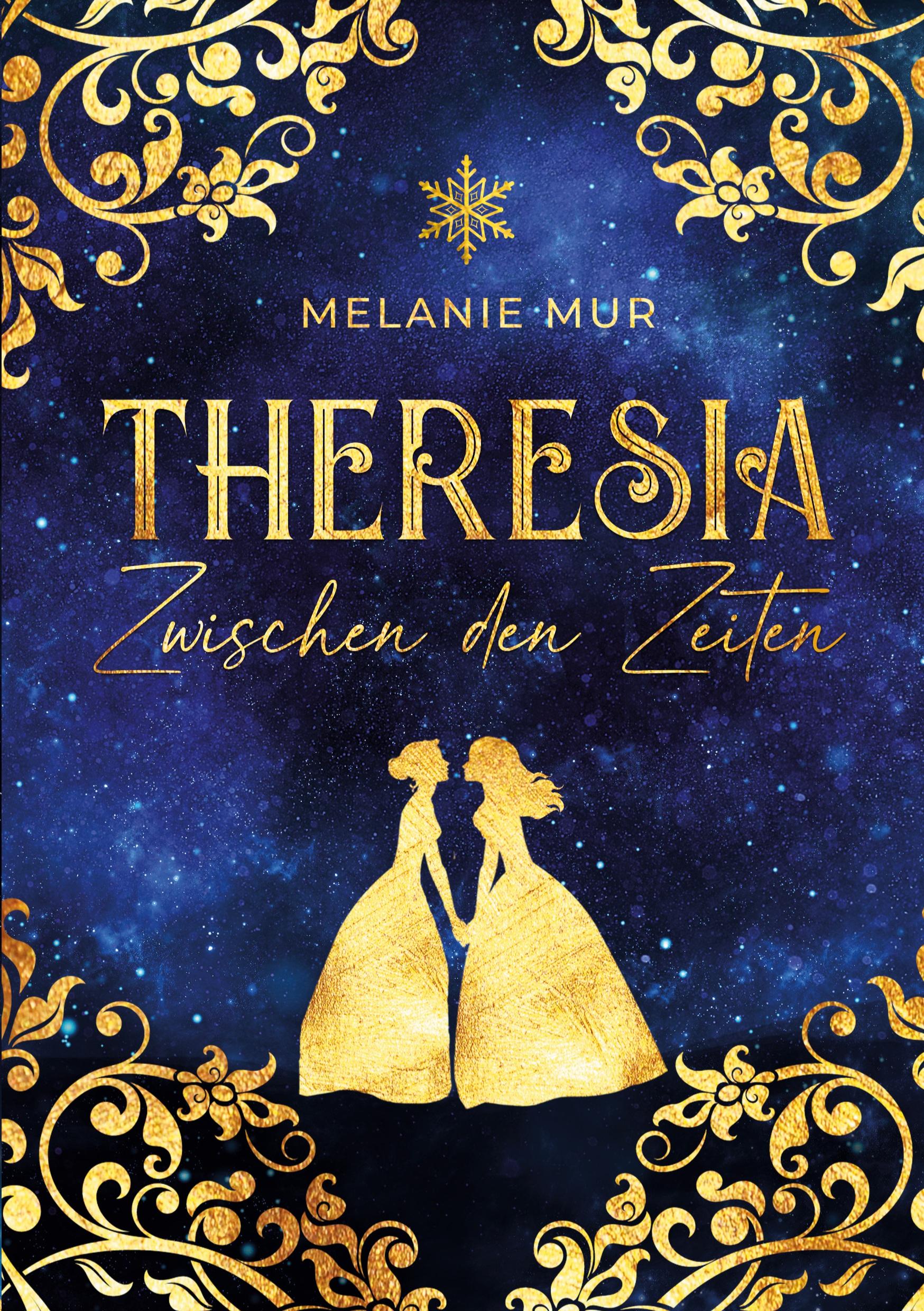 Cover: 9783754672877 | Theresia | Zwischen den Zeiten | Melanie Mur | Taschenbuch | Paperback