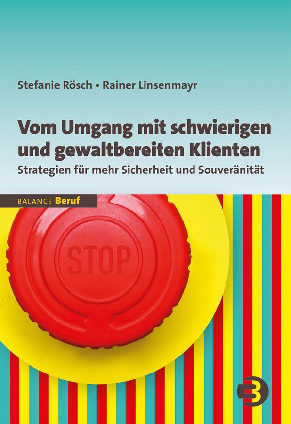 Cover: 9783867391580 | Vom Umgang mit schwierigen und gewaltbereiten Klienten | Rösch (u. a.)