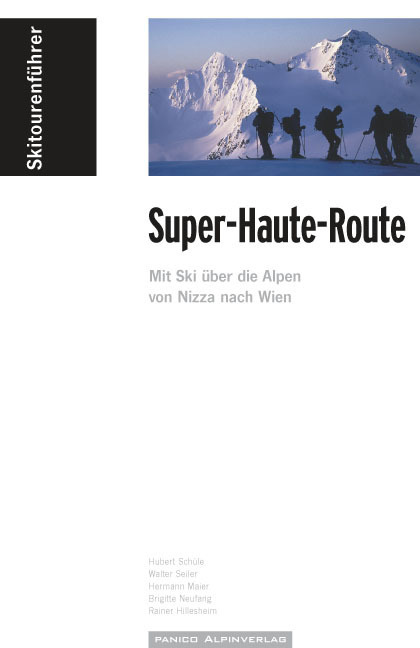 Cover: 9783936740585 | Skitourenführer "Super-Haute-Route" | Hubert Schüle (u. a.) | Buch