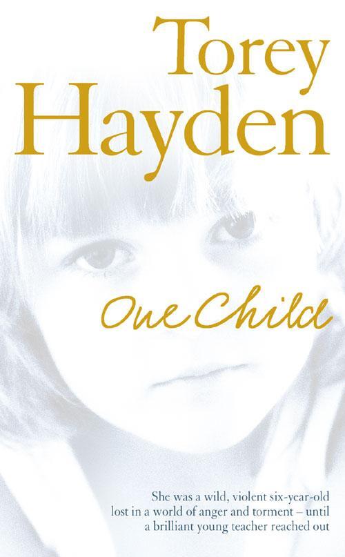Cover: 9780007199051 | One Child | Torey Hayden | Taschenbuch | 324 S. | Englisch | 2004