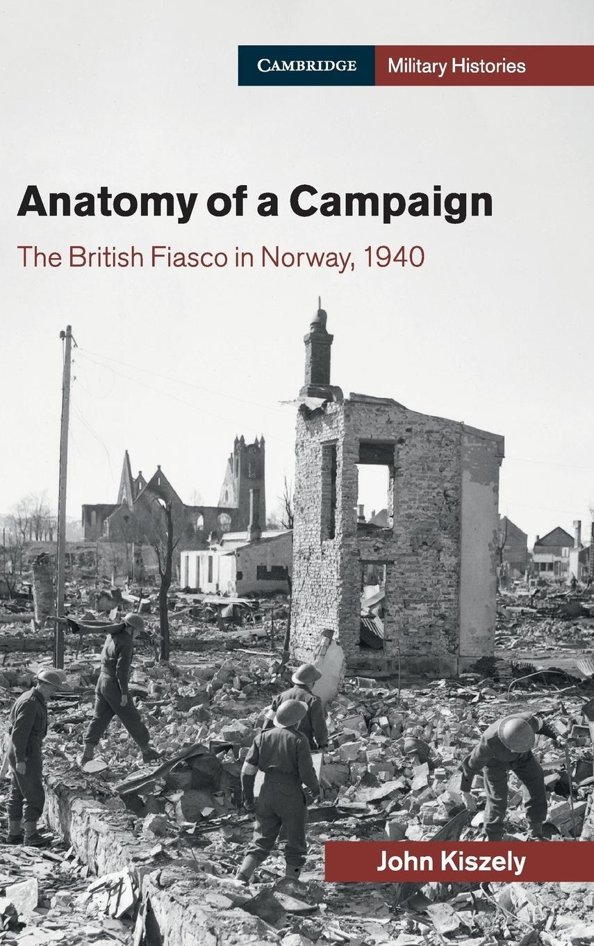 Cover: 9781107194595 | Anatomy of a Campaign | John Kiszely | Buch | Englisch | 2018
