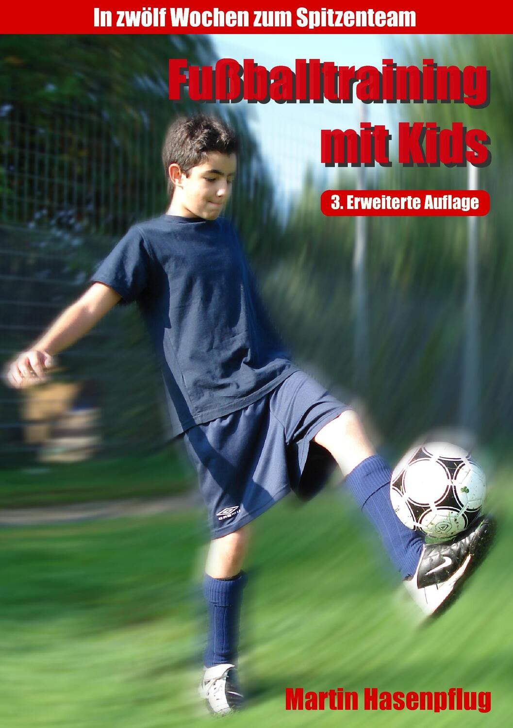 Cover: 9783837064551 | Fußballtraining mit Kids | In 12 Wochen zum Spitzenteam | Hasenpflug
