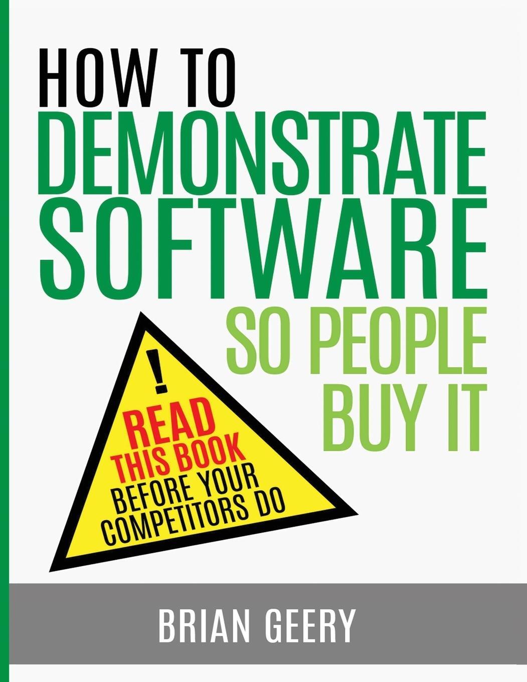 Cover: 9780997777901 | How to Demonstrate Software So People Buy It | Brian Geery | Buch