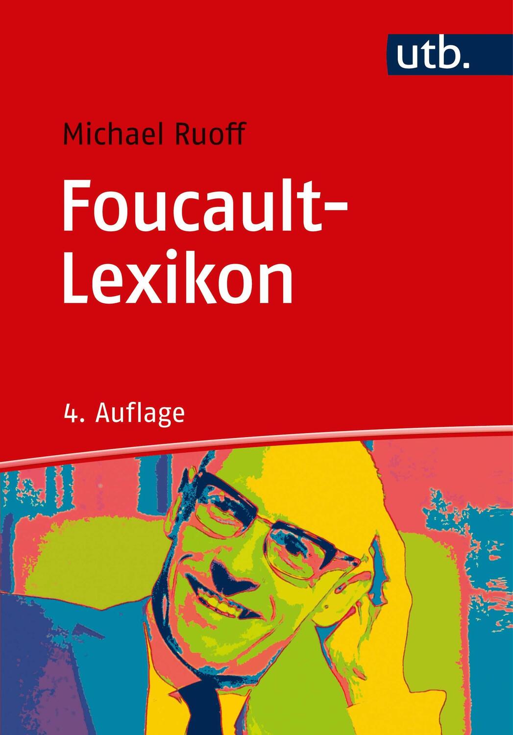 Cover: 9783825250737 | Foucault-Lexikon | Entwicklung - Kernbegriffe - Zusammenhänge | Ruoff