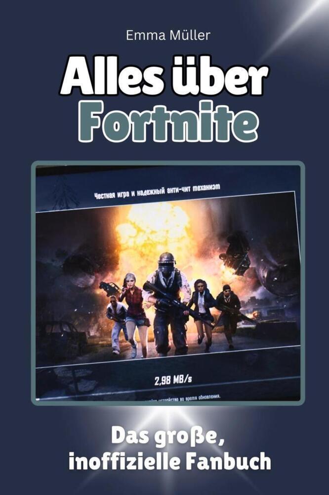 Cover: 9783759100627 | Alles über Fortnite - Komplett in Farbe | Emma Müller | Taschenbuch