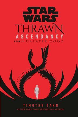 Cover: 9780593158319 | Star Wars: Thrawn Ascendancy (Book II: Greater Good) | Timothy Zahn