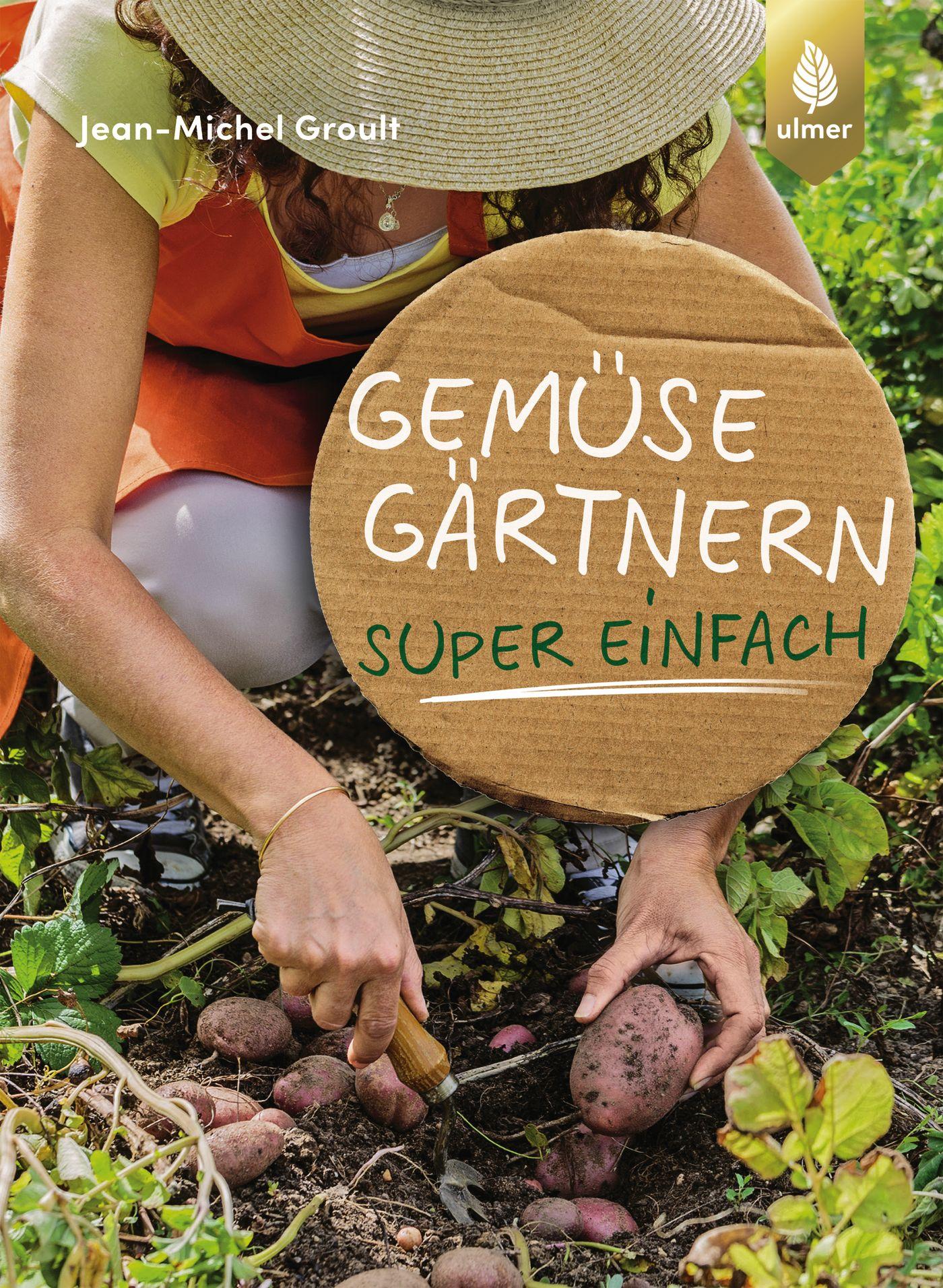 Cover: 9783818607838 | Gemüsegärtnern super einfach | Jean-Michel Groult | Taschenbuch | 2019