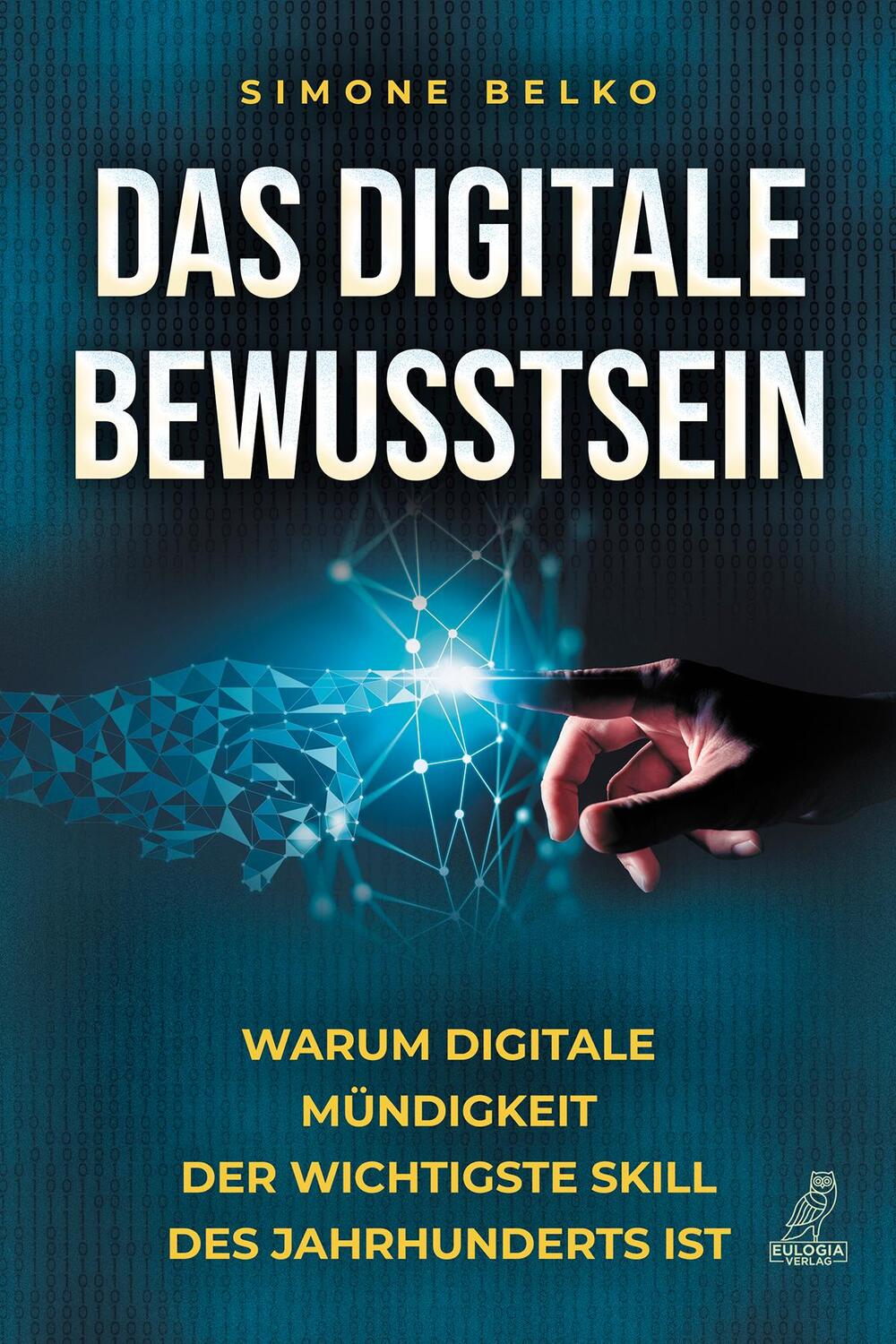Cover: 9783969672617 | Das digitale Bewusstsein | Simone Belko | Taschenbuch | 144 S. | 2022