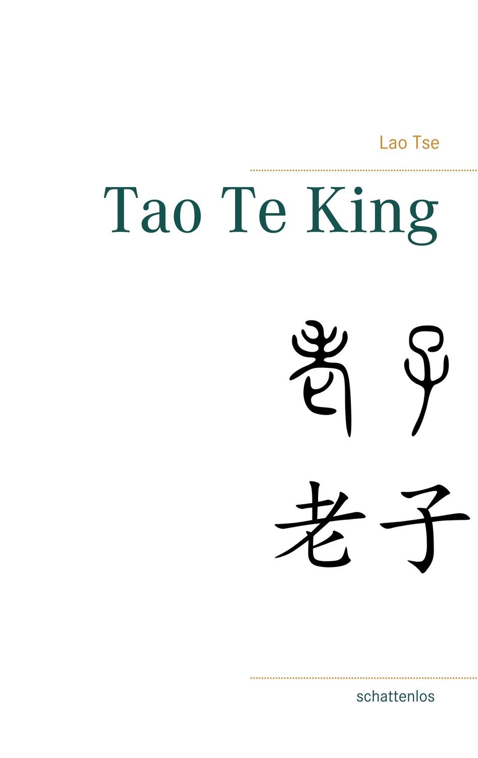 Cover: 9783750406636 | Tao Te King | Lao Tse | Taschenbuch | Paperback | 52 S. | Deutsch