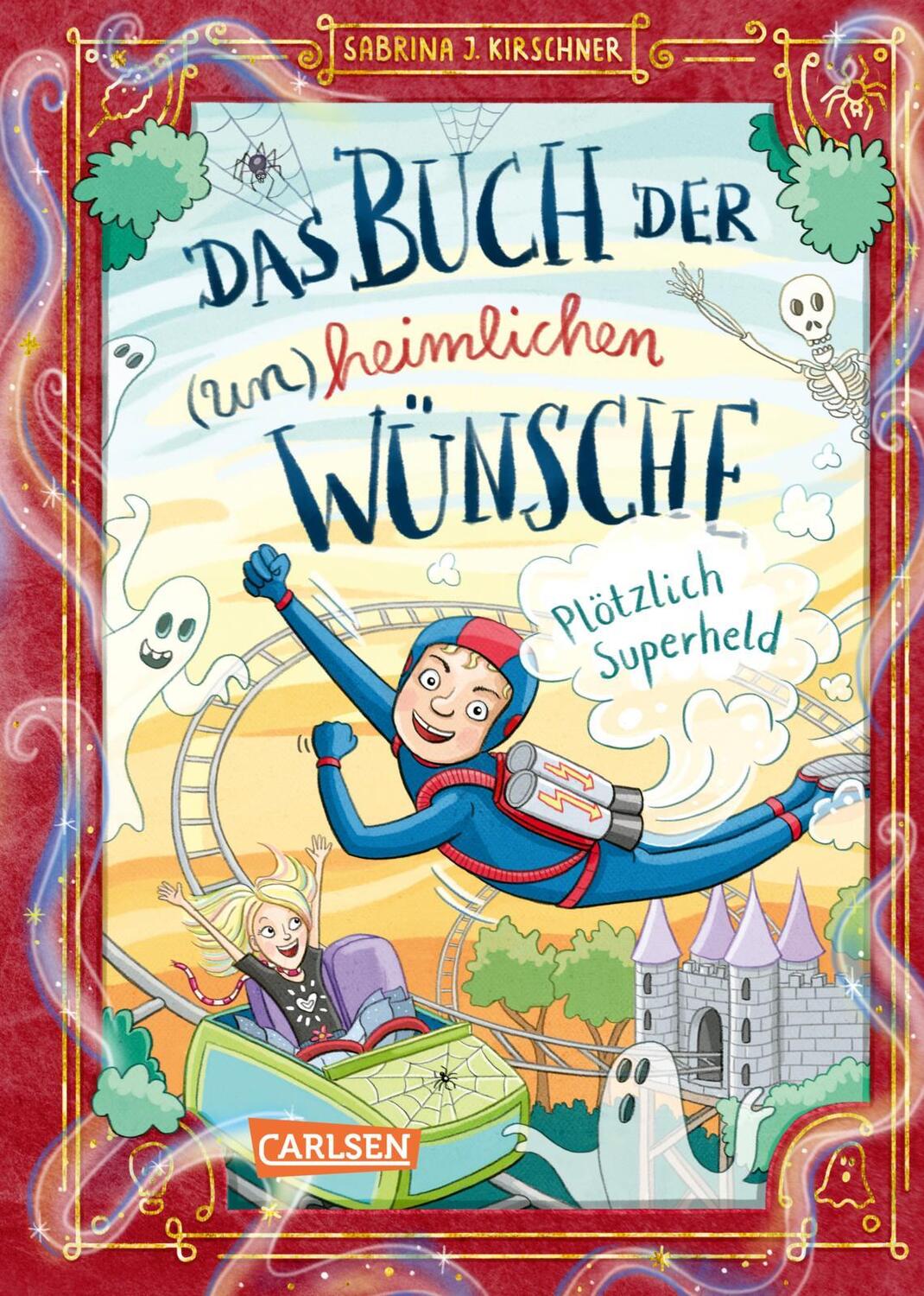 Cover: 9783551653277 | Das Buch der (un)heimlichen Wünsche 2: Plötzlich Superheld | Kirschner