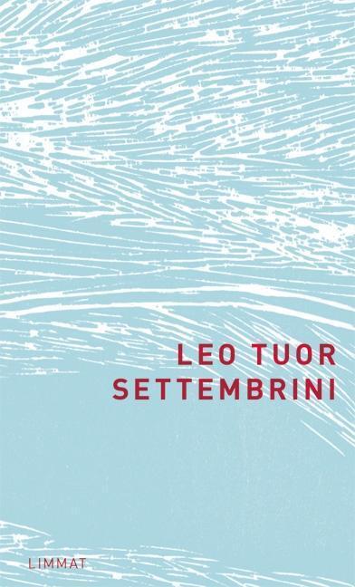 Cover: 9783857917769 | Settembrini - Leben und Meinungen | Leo Tuor | Taschenbuch | 280 S.