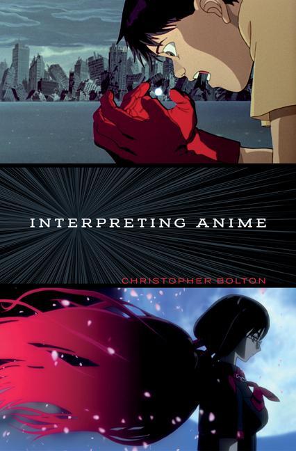 Cover: 9781517904036 | Interpreting Anime | Christopher Bolton | Taschenbuch | Englisch